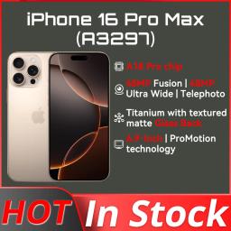 New Apple iPhone 16 Pro Max（A3297）6.9" 20W IP68 256/512GB/1TB 120Hz‌ 48MP Dual SIM 4676mAh iOS 18