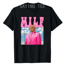 M.I.L.F Man I Love Felons Funny Trump Pink 2024 Election T-Shirt Men's Fashion Humorous Pro Trump Campaign Tee Summer Clothes