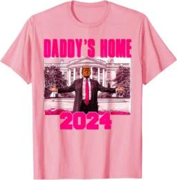 Funny Daddy&apos;s Home Trump Pink 2024 Take America Back 2024 Unisex T-Shirt